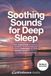 Soothing Sounds for Deep Sleep: Non-Looping Audio for Insomnia, Meditation, and Deep Relaxation Featuring White Noise, Zen Music, Healing Frequencies, and More to Soothe the Mind and Body: 10