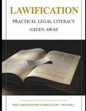 LAWIFICATION: Practical Legal Literacy for the Constitution, Your Rights, Contracts, Leases, Police Encounters, Small Claims, and Real Help When You Need It