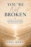 You're not broken