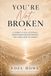 You're not broken