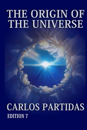 THE ORIGIN OF THE UNIVERSE: THE PHYSICAL WORLD AND THE SPIRITUAL WORLD