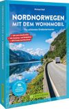Nordnorwegen Bruckmann Verlag GmbH Nordnorwegen mit dem Wohnmobil