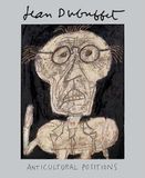 Jean Dubuffet: Anticultural Positions /anglais