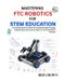 Mastering Bol Mastering FTC Robotics for STEM Education