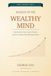Secrets of the Wealthy Mind: Mastering the Inner Game of Money and the 21 Habits That Build Real Wealth