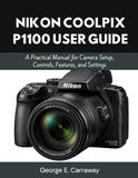 Nikon COOLPIX P1100 USER GUIDE