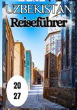 Usbekistan Reiseführer 2027