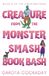 Creature from the Monster Smash Book Bash