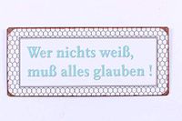 La Finesse Decoratieve Hangende Beschilderde Metalen Muur Plaque/Teken, Wer Nicht Weiss, Muss Alles Glauben !
