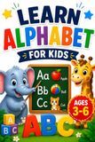 Learn the English Alphabet for Kids: A Fun and Engaging ABC Book to Build Early Language Skills, Improve Memory, and Boost Creativity in Young Learners
