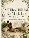 The Home Herbal Handbook: A Practical Guide to 30 Common Herbs for Everyday Remedies
