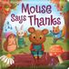 Mouse Libri GmbH Story Time- Mouse Says Thanks: Padded Board Book