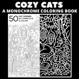 Cozy Cats: A Monochrome Coloring Book for Adults with 50 Cozy Cat Scenes to Complete and Color