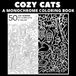Cozy Cats: A Monochrome Coloring Book for Adults with 50 Cozy Cat Scenes to Complete and Color