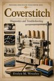 Coverstitch Troubleshooting: How to Identify, Test, and Fix Coverstitch Problems