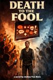 Death to the Fool