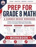 Prep For Grade 8 Math | A Summer Bridge Workbook