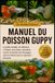 MANUEL DU POISSON GUPPY: Le guide complet, du débutant à l'expert, pour élever, reproduire, nourrir et prendre soin de guppys sains et colorés dans un aquarium florissant.