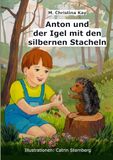 Anton und der Igel mit den silbernen Stacheln