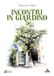 Incontri MdS Editore Incontri in giardino Paperback