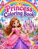 Princess Coloring Book: 25 Magical Princess Designs for Creative Fun, Imagination & Relaxation