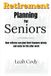 Retirement Independently Published Retirement Planing for Seniors Paperback