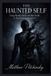 The Apophis Enterprises LLC The Haunted Self: Using Shadow Work and the Occult to Heal Your Darkest Fears Paperback