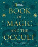 National Geographic Book of Magic and the Occult