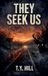 They Seek us Paperback