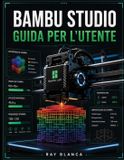 Bambu Studio Guida Per L'Utente