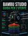 Bambu Studio Guida Per L'Utente