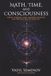 MATH, TIME, AND CONSCIOUSNESS: VEDIC WISDOM AND MODERN SCIENCE ON THE NATURE OF REALITY