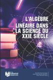 L'algèbre Independently Published L'algèbre Linéaire dans la Science du XXIe Siècle Paperback