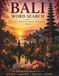Bali Word Search: A Culture, Food & Place Journey Through Bali