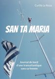 San Ta Maria: Journal de bord d'une transatlantique sans sa femme