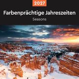 Calendario Kunth Farbenprächtige Jahreszeiten - KUNTH Broschurkalender 2027