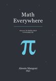 Math Independently Published Math Everywhere: Discover the Hidden Math in Everyday Life Paperback