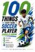 100 Things Every Young Soccer Player Should Know: The Skills, Habits, Mindset, and Soccer IQ Every Player Needs To Become Better: 4
