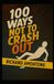 100 WAYS NOT TO CRASH OUT: The Roadmap to Staying Grounded When Everything Feels Like It’s Falling Apart