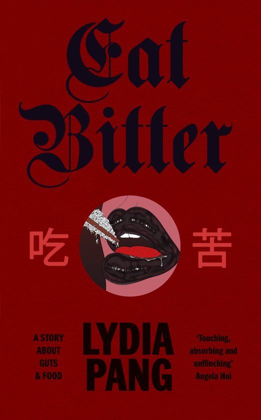 Eat Chatto & Windus Eat Bitter: A Memoir of Food, Family and Resilience