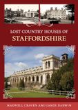 Lost Amberley Publishing Lost Country Houses of Staffordshire Paperback