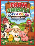 Farm Animals Farm Animals Copy & Color Book for Kids: Cute Farm Animal Coloring Pages with Color Guides for Ages 4-8
