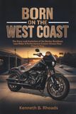 BORN Harley Davidson BORN ON THE WEST COAST: The Story and Evolution of the Harley Davidson Low Rider S Performance Cruiser Across Four Chassis Eras
