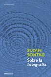 Sobre Debolsillo Sobre la fotografia/ On Photography Paperback