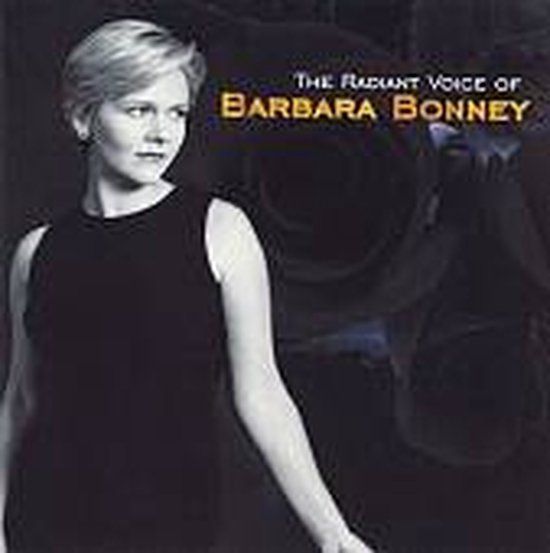 Classics: Decca Barbara Bonney - The Radiant Voice of Barbara Bonney - CD