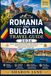 Romania and Bulgaria Travel Guide 2026