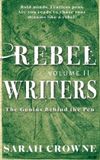 Rebel Writers: The Genius Behind the Pen- Rebel Writers Paperback