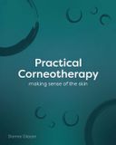 Practical Wordzworth Publishing Practical Corneotherapy- Making Sense of the Skin Paperback