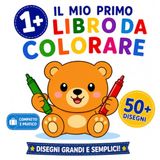 Il mio primo libro da colorare per bambini da 1 anno: 50+ disegni grandi e facili, non macchia, formato compatto