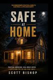 Safe at Home: The Homeowners Guide to Electrical and Appliance Safety